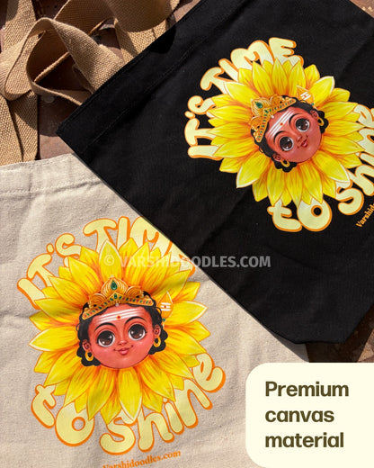 Murugan “it's time to shine “ Tote bag || PRE ORDER || FREE SHIPPING || Pre-order closes Sep 30 || Ships from Oct 1st week