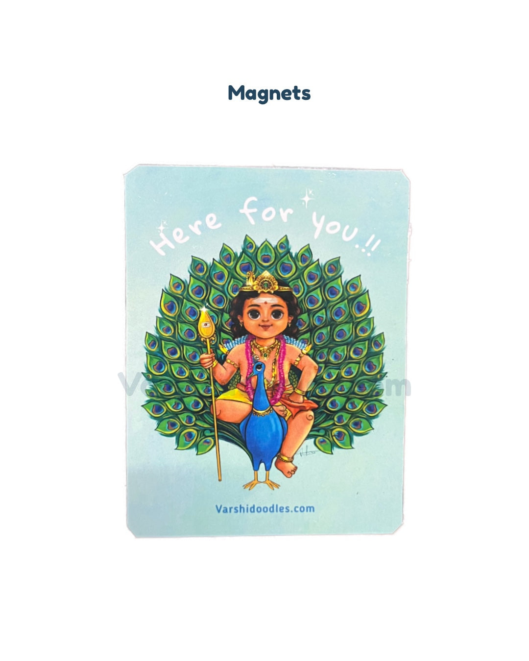 HERE FOR YOU || Murugan magnet || 4*3inch