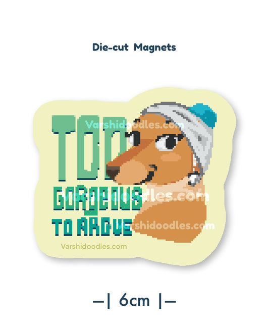 Too gorgeous to argue || Dog magnet