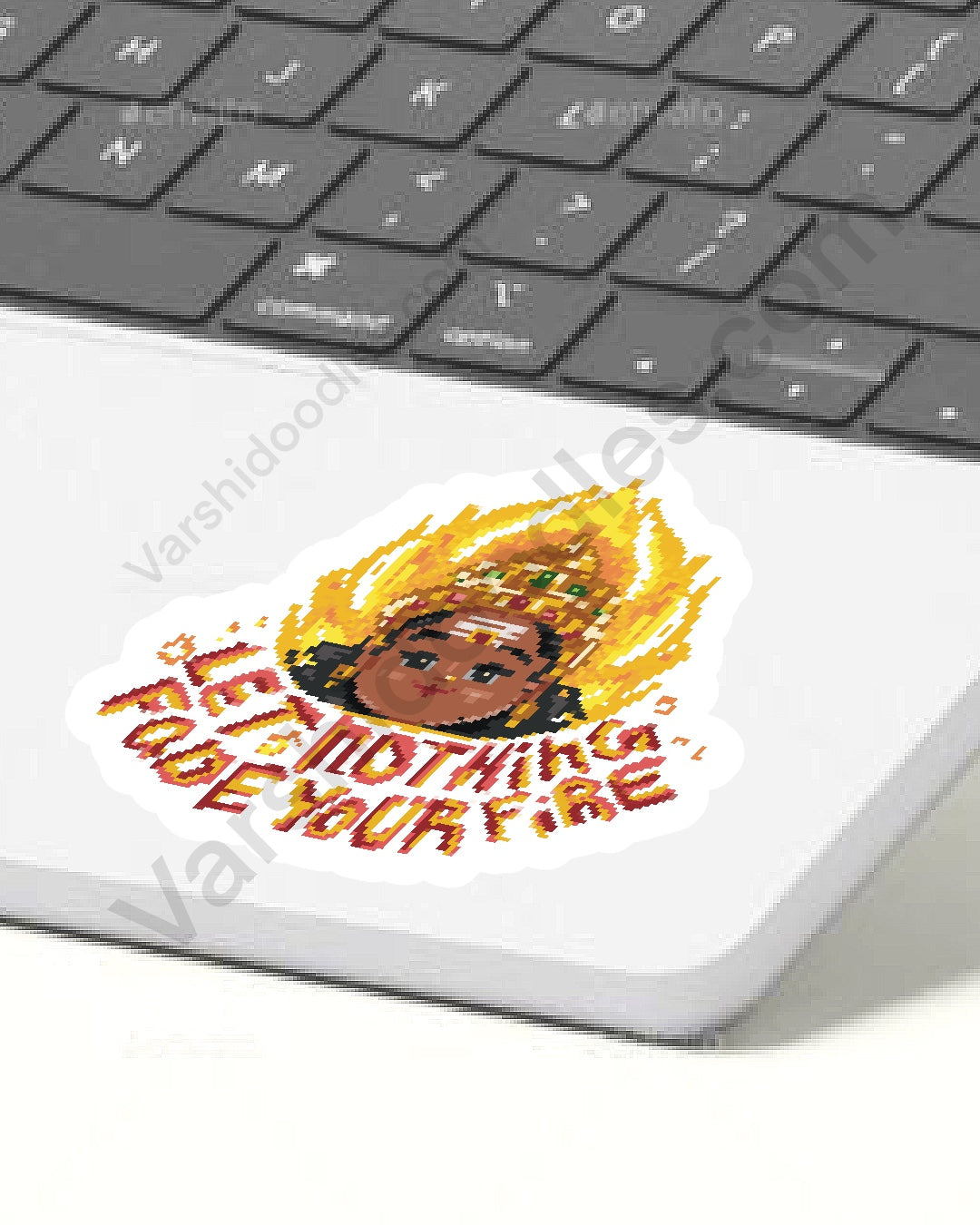 Let nothing fade your fire || Mariamman vinyl sticker || 7cm